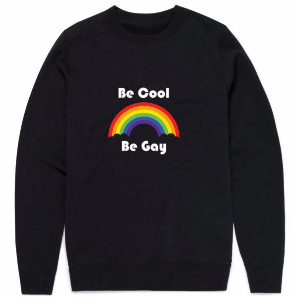 Be Cool Be Gay Свитшоты
